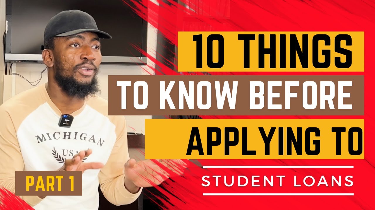 10 Things You Should Know Before Applying For a Student Loan (PART 1)