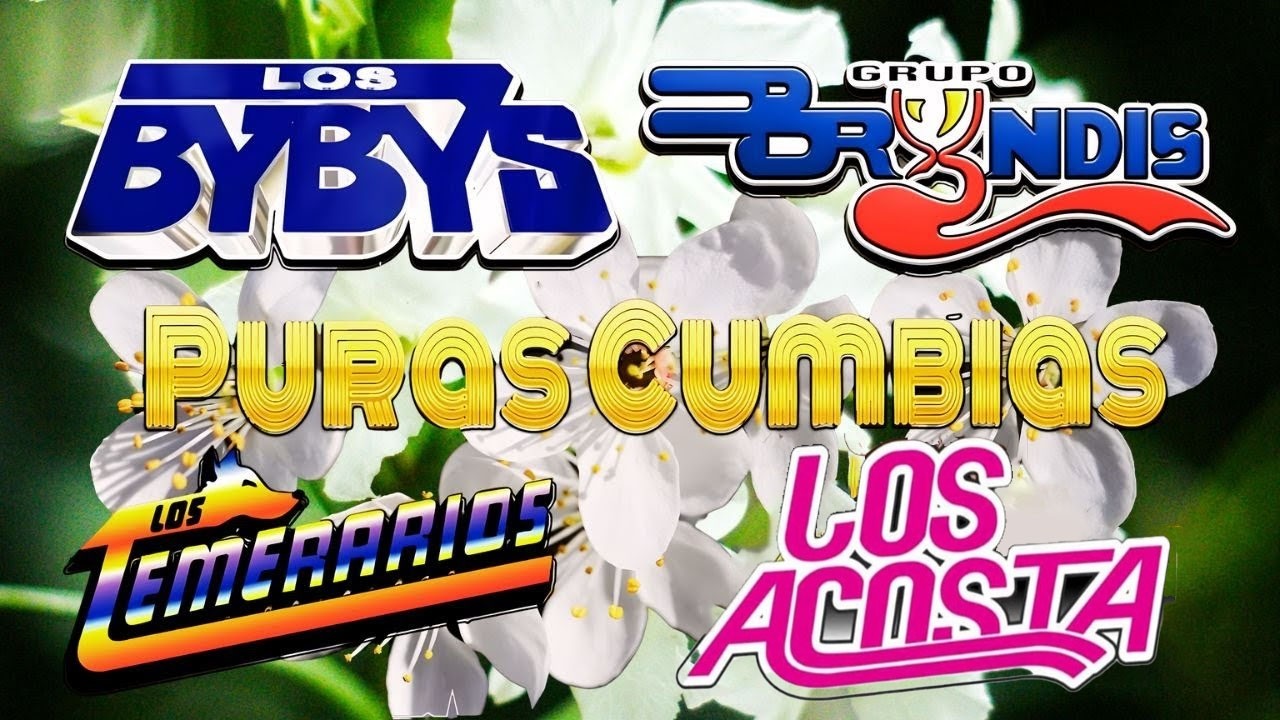 LOS TEMERARIOS, LOS ACOSTA, BRYNDIS, BYBYS SUS MEJORES ÉXITOS ~ 40 RECUERDOS DEL AYER CUMBIA
