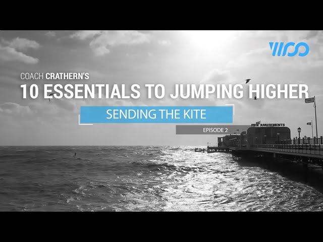 Sending the Kite // Ep.2 // Essentials to Jumping Higher with Coach Crathern  | WOO Kite