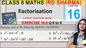 Class 8 Maths RD SHARMA Solutions | Ex 16.6 Question 6 to 8 Solution | Chapter 16 Factorisation