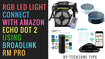 Broadlink RM Pro + Supernight Led Strip Setup with Amazon Echo Dot 2