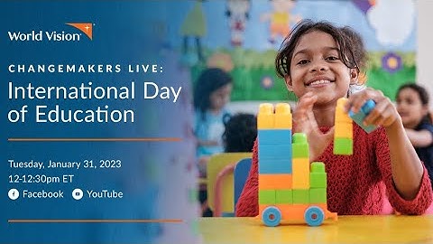 Changemakers Live : International Day of Education