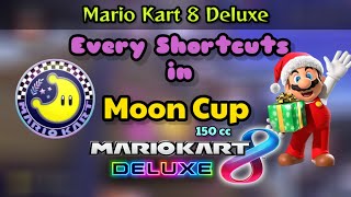 Every Shortcuts in Moon Cup in 150cc in Mario Kart 8 Deluxe