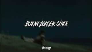 DJ KU BUKAN DOKTER CINTA ( SLOWED REVERB ) YANG KALIAN CARI || VIRAL TIKTOK!