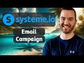 Systemeio email marketing campaign how to set up email campaign in systemeio