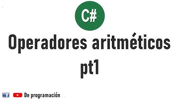 10. Aprendiendo C# || Operadores aritméticos  parte 1.