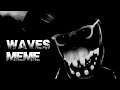 [SFM FNAF OC] Waves Meme