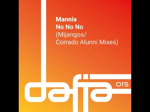 Mannix - No No No (Mijangos Latin House Remix) [Dafia Records]