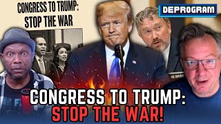 Congress to Trump: Stop the War! | DeProgram with Ted Rall and Jamarl Thomas