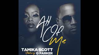 Tamika Scott - All Of Me ft. Q Parker