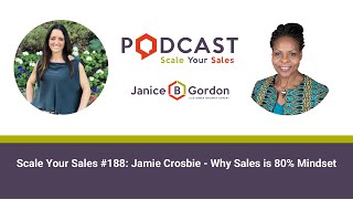 Scale Your Sales #188: Jamie Crosbie - Why Sales is 80% Mindset