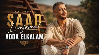 Saad Lamjarred - ADDA ELKALAM By NextTone Beats