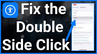 How To Fix Double Click Side Button Not Working On iPhone