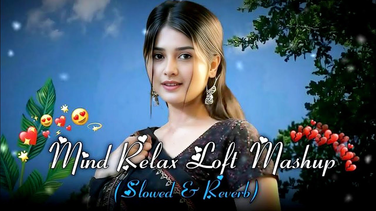  🧠 Mind Relaxing Lofi Music 2025 | Study Concentration & Sleep | Ultimate Mind Relax Lofi Mashup 