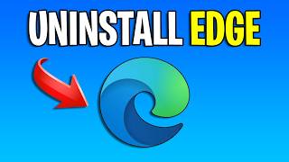 How To Remove Microsoft Edge SAFELY 2026