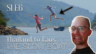 S1E6: Chaotic experience on a slow boat to Laos
