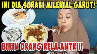 INI DIA SURABI MILENIAL GARUT! BIKIN ORANG RELA ANTRI!!