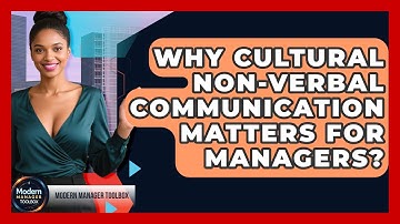 Why Cultural Non-Verbal Communication Matters For Managers? - Modern Manager Toolbox