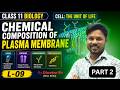 Cell: The Unit of Life | Chemical Composition of Plasma Membrane | Class 11 Biology L-09 Part 2