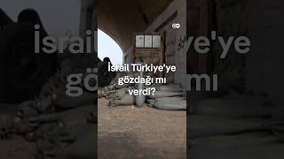 Türkiye - İsrail Arasında Çatışma Riski Mi Var?