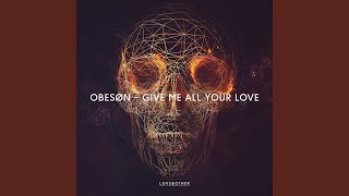 Give Me All Your Love (Bordertown Remix)