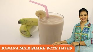 Banana Milk Shake with dates - Mrs Vahchef