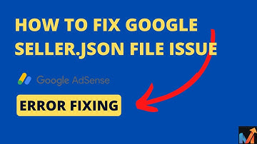 How to Fix Google Sellers.json File issue in Google AdSense |2023| Step by step Guide #Seller #json