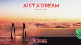 Crystal Rock, Marc Kiss & Betastic - Just A Dream (Official Lyric Video)