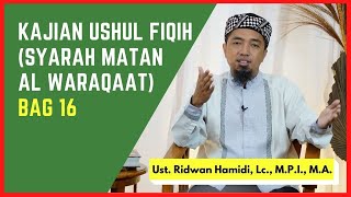 Kajian Ushul Fiqih (Syarah Matan Al Waraqaat) Bag 16 🟢 Ust. Ridwan Hamidi, Lc., M.P.I., M.A.