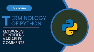 Python Keywords | Identifiers | Variables | Comments | Terminology Of Python | LightBringer