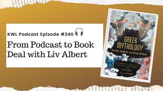 Kobo Writing Life #240 - From Podcast to Book Deal with Liv Albert