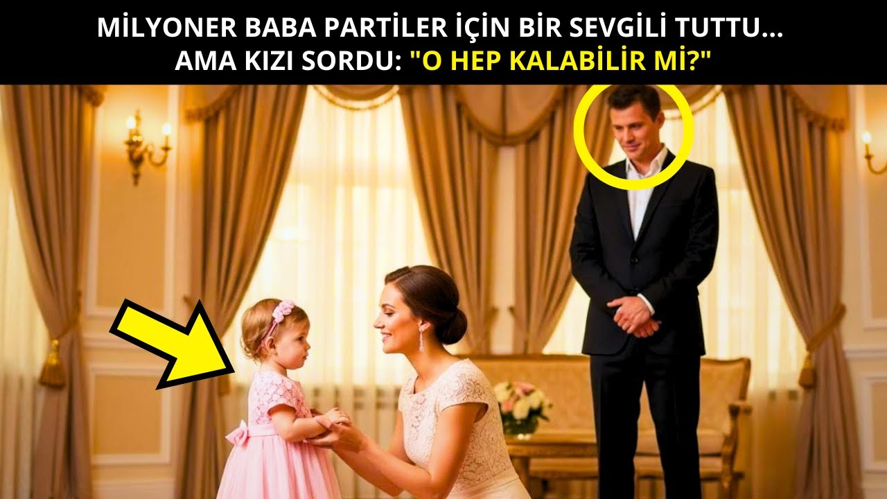ZENGİN BABA BİR SEVGİLİ TUTTU… AMA KIZI SORDU: “O HEP KALABİLİR Mİ?”