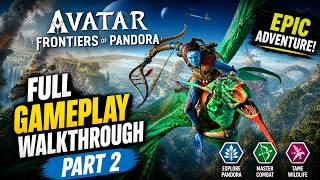 Avatar Frontiers of Pandora Walkthrough Part 2 | New Missions