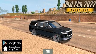#31 Taxi Sim 2022 Evolution | Cadillac Escalade | Car Games 3D Android iOS Gameplay
