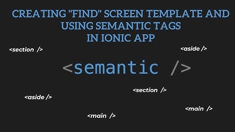 Creating find screen template using semantic tags in Ionic app
