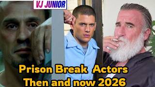 Prison Break Cast Then and Now 2026 VJ JUNIOR