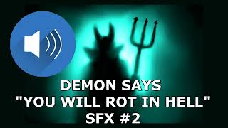 Demon Says You Will Rot in Hell - Sound Effect (SFX) #2