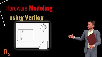 Hardware Modeling using Verilog | Latest Tutorial | 2021