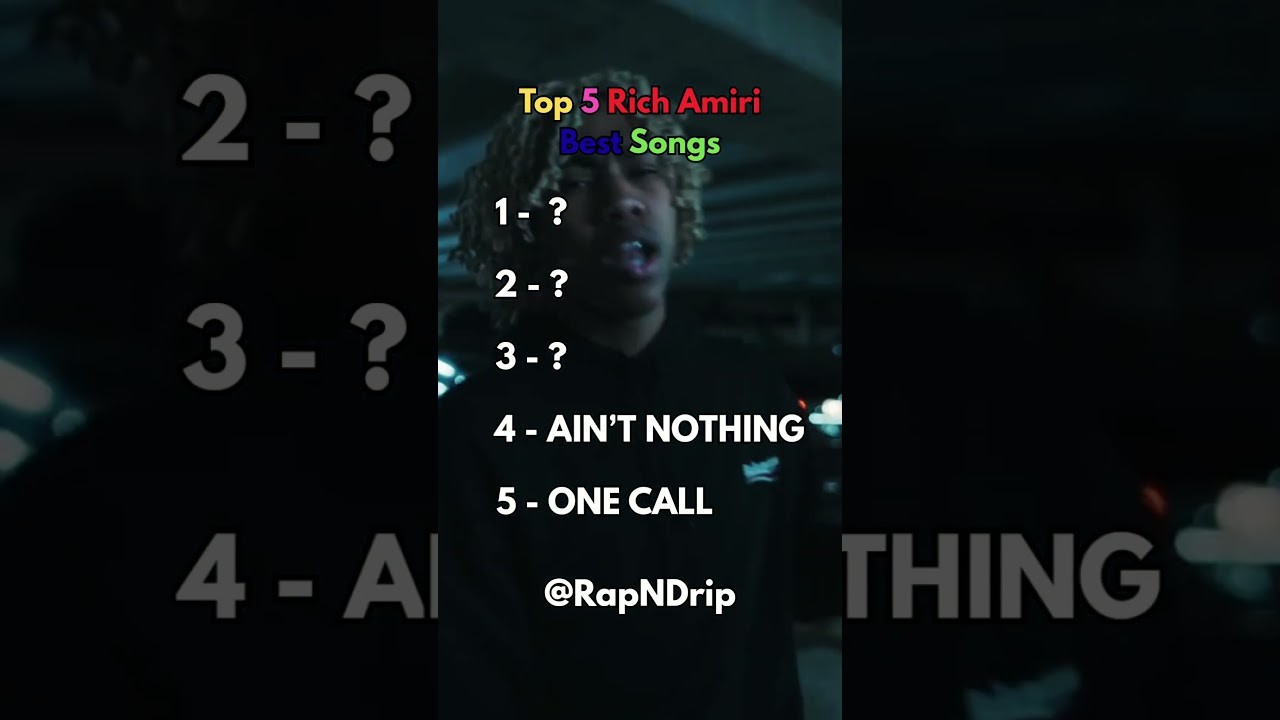 RICH AMIRI!! BEST SONGS TOP 5 