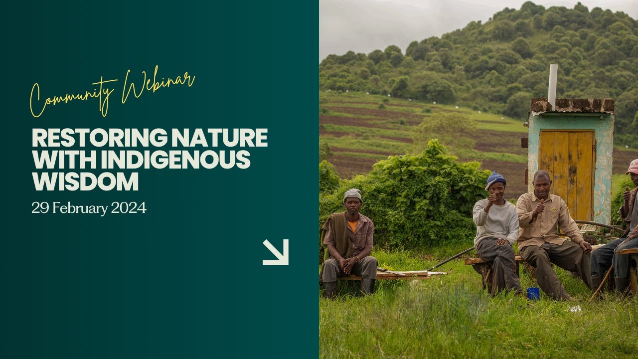 Community Webinar: Restoring Nature with Indigenous Wisdom - YouTube
