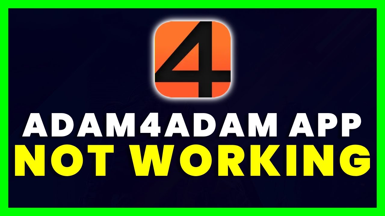 Adam4Adam App Not Working: How to Fix Adam4Adam App Not Working - YouTube