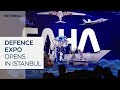 Türkiye’s leading international defence exhibition kicks off in Istanbul
