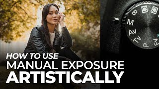 How to Set Exposure in Manual Mode | Master Your Craft