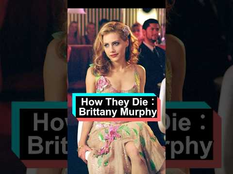 Famous Autopsy How Did Brittany Murphy Die.#foryou #fyp #celebrity #usa