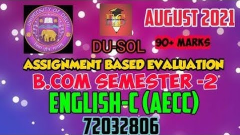 DU-SOL || ENGLISH-C (AECC) || 72032806 || BCOM SEM.2 ||SOLVED ASSIGNMENT ABE AUG. 2021
