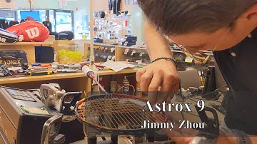Time Lapse: How to String a Yonex Astrox 9 Badminton Racquet Jimmy Zhou