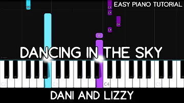 Dani and Lizzy - Dancing in the Sky (Easy Piano Tutorial)