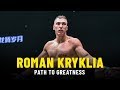 Roman Kryklia's Path To Greatness | ONE Features & Full Fights