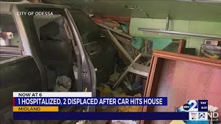 One hospitalized, two displaced after car hits house in Midland