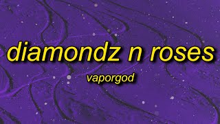 VaporGod - Diamondz n Roses (best part) Resimi
